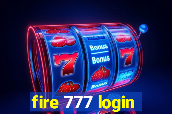 fire 777 login